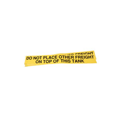 Decal - Do Not Place Freight on Top of This Tank
