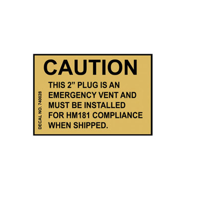 Decal - Caution (2" Plug is an Emergency Vent)
